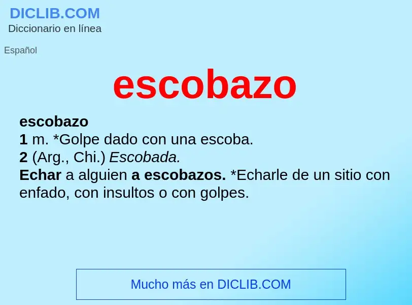 Was ist escobazo - Definition