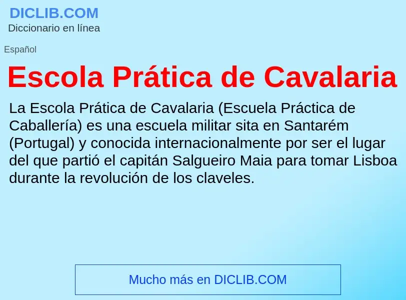 ¿Qué es Escola Prática de Cavalaria? - significado y definición