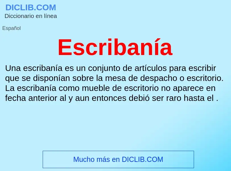 Was ist Escribanía - Definition