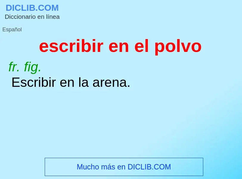 ¿Qué es escribir en el polvo? - significado y definición