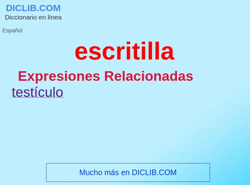 What is escritilla - meaning and definition