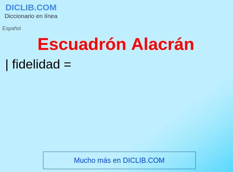 ¿Qué es Escuadrón Alacrán? - significado y definición