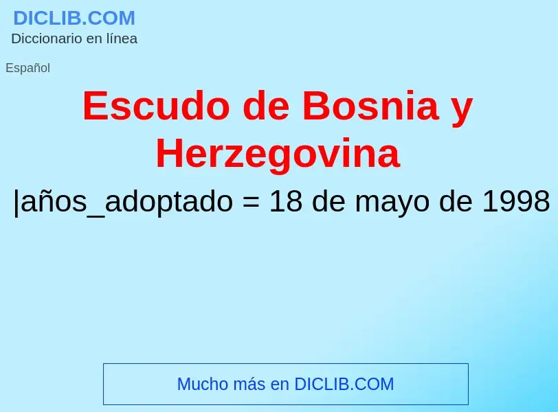 ¿Qué es Escudo de Bosnia y Herzegovina? - significado y definición