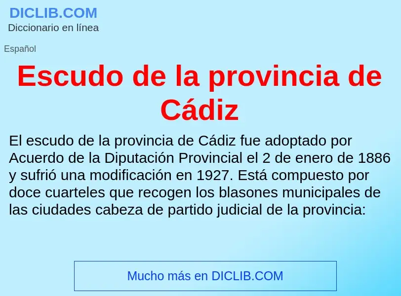 O que é Escudo de la provincia de Cádiz - definição, significado, conceito