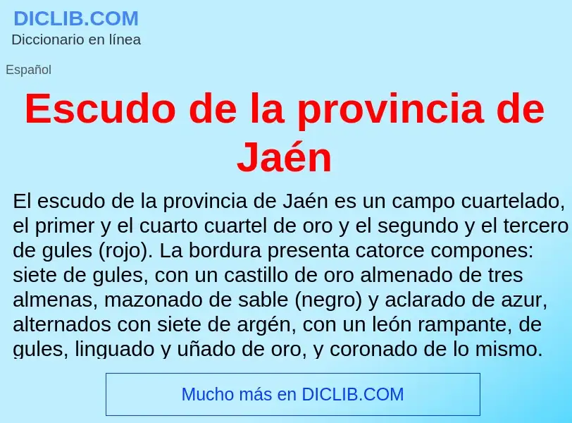 ¿Qué es Escudo de la provincia de Jaén? - significado y definición