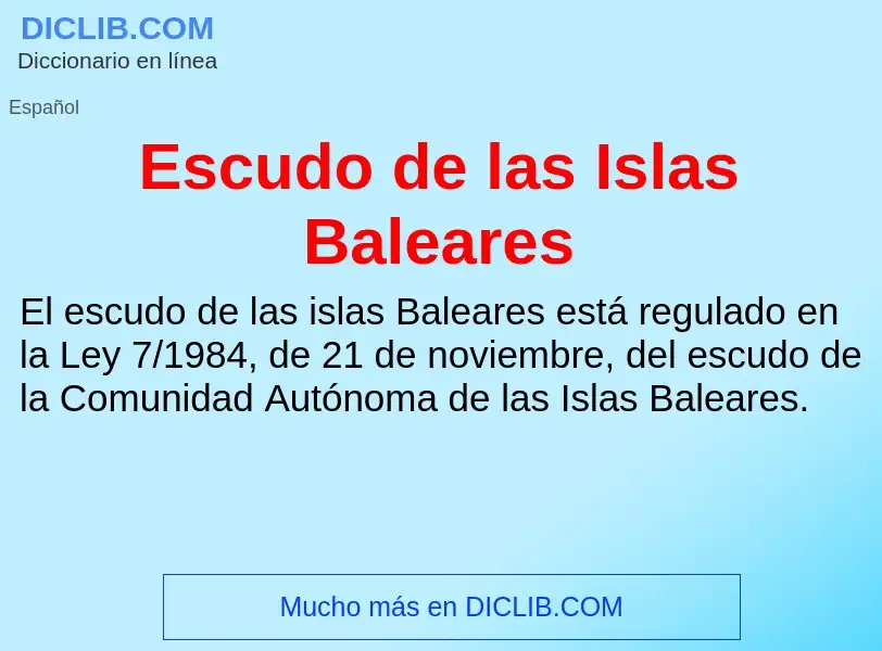 ¿Qué es Escudo de las Islas Baleares? - significado y definición