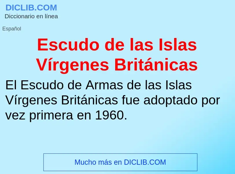 Что такое Escudo de las Islas Vírgenes Británicas - определение