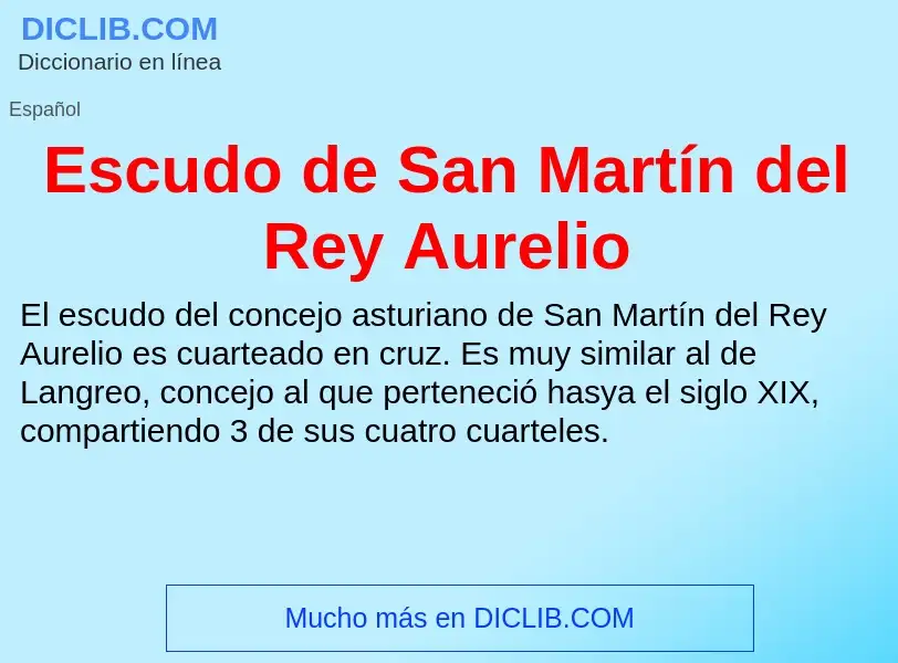 ¿Qué es Escudo de San Martín del Rey Aurelio? - significado y definición