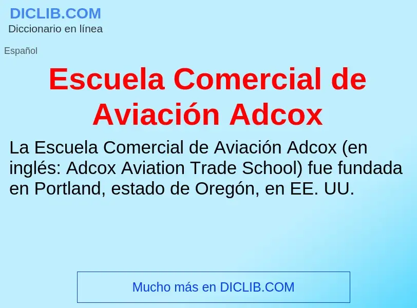 Что такое Escuela Comercial de Aviación Adcox - определение