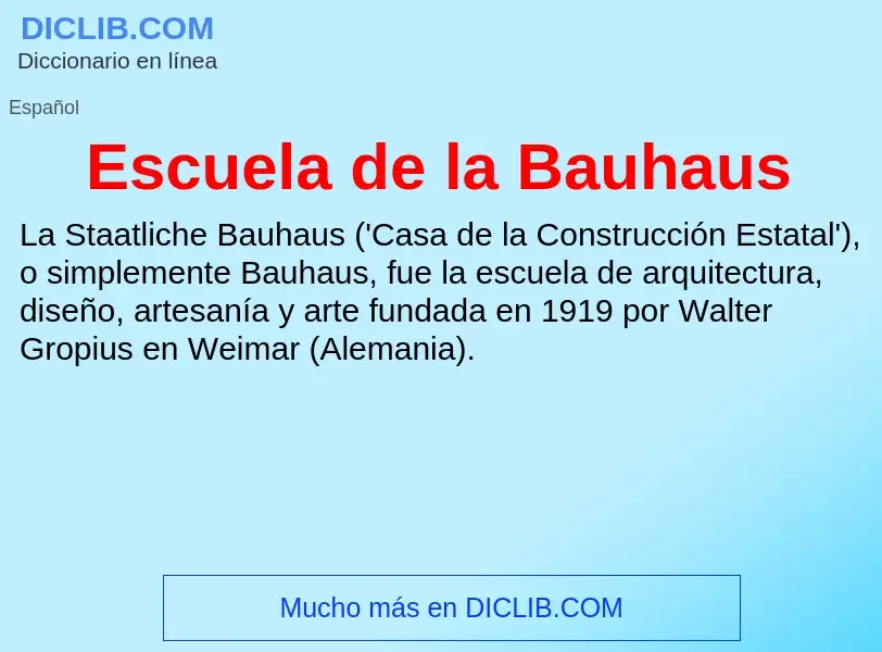 ¿Qué es Escuela de la Bauhaus? - significado y definición