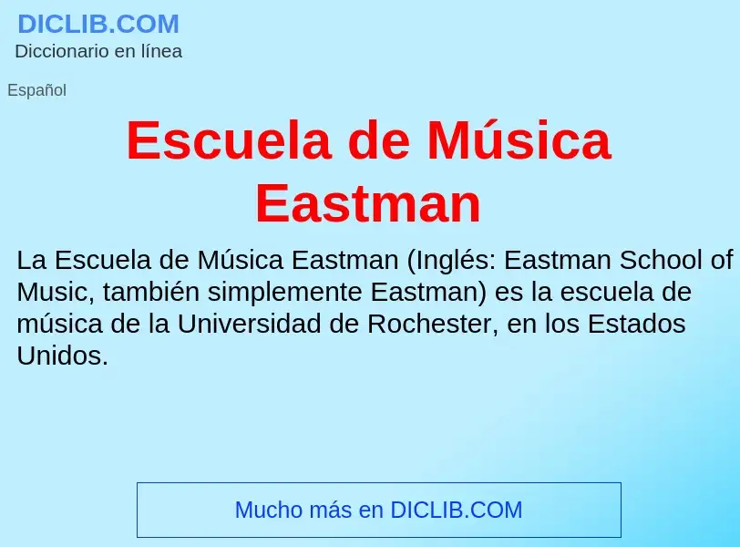 Что такое Escuela de Música Eastman - определение