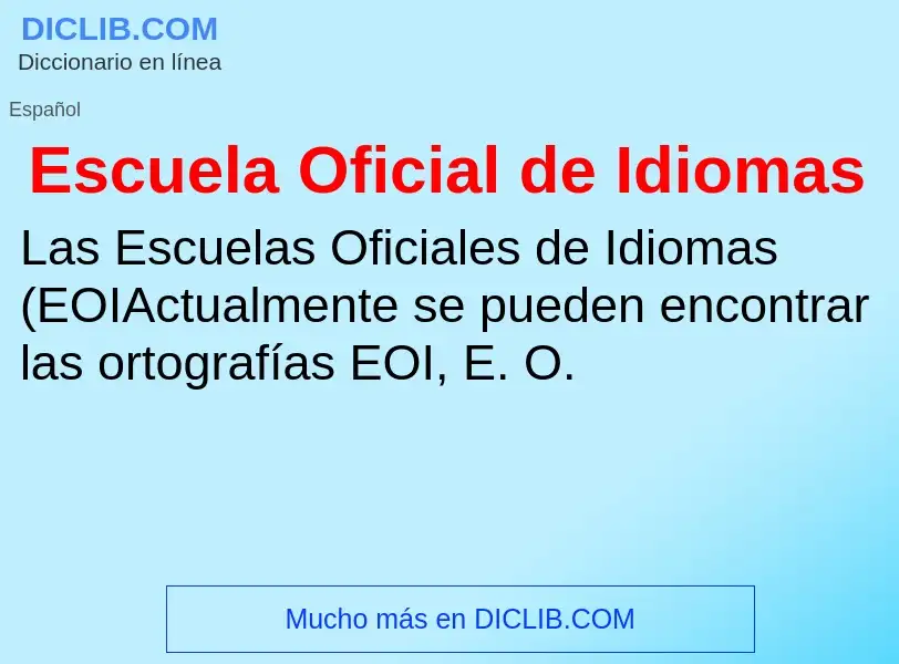 ¿Qué es Escuela Oficial de Idiomas? - significado y definición