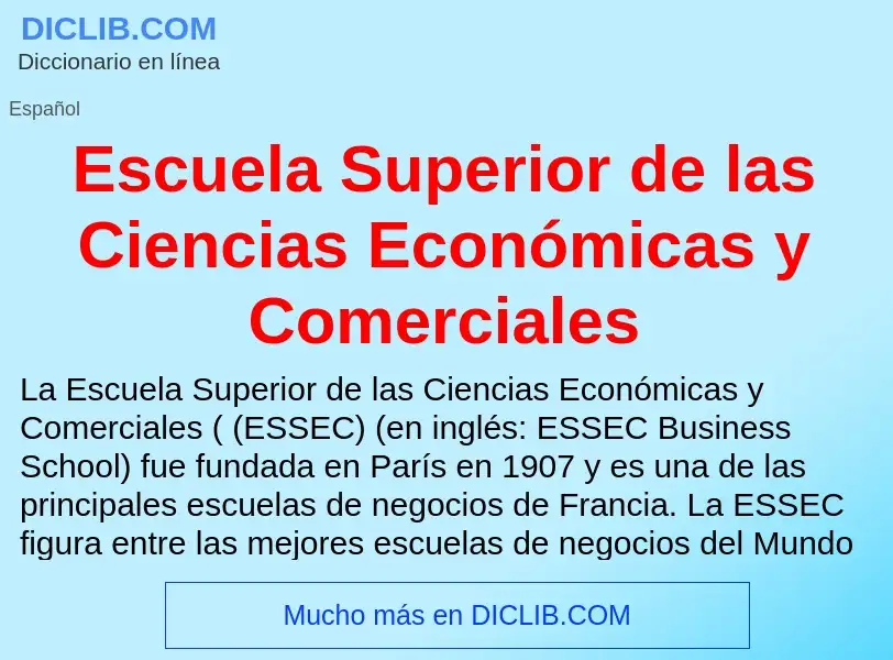 ¿Qué es Escuela Superior de las Ciencias Económicas y Comerciales? - significado y definición