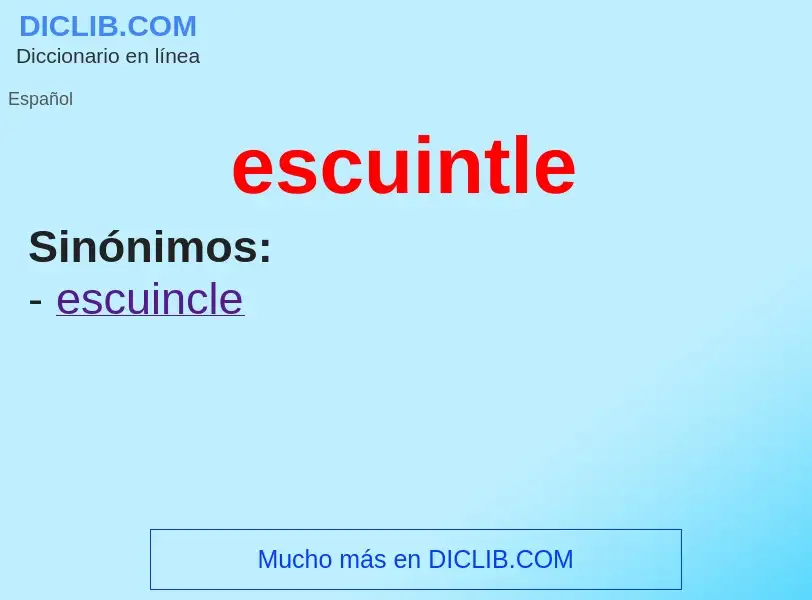 What is escuintle - meaning and definition