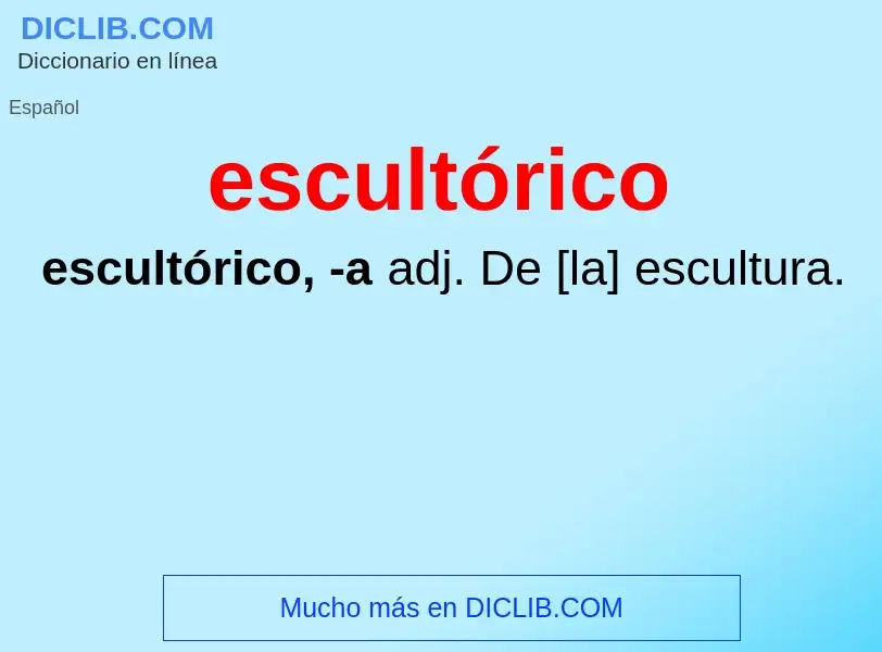 Wat is escultórico - definition