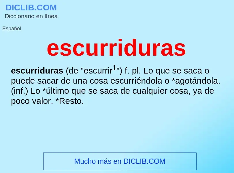 What is escurriduras - definition