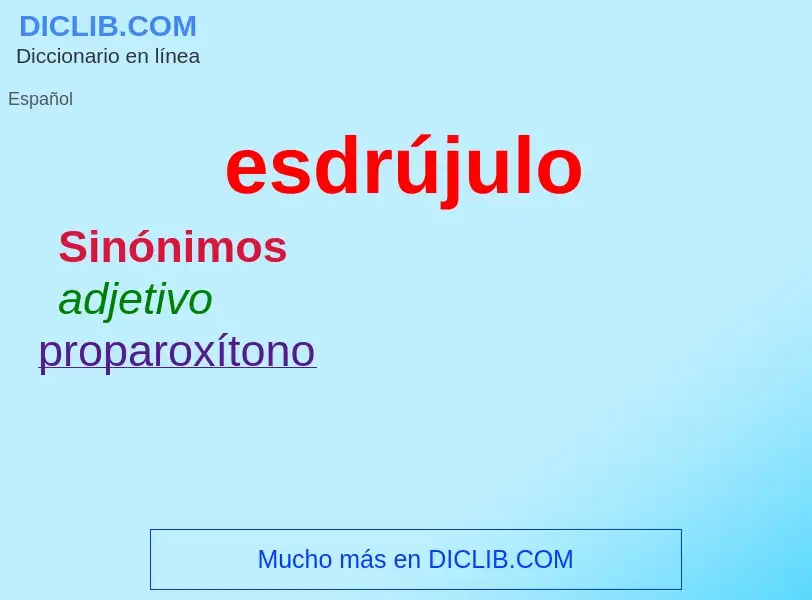 ¿Qué es esdrújulo? - significado y definición