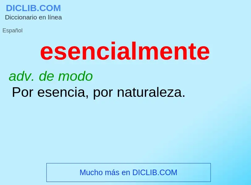 What is esencialmente - meaning and definition