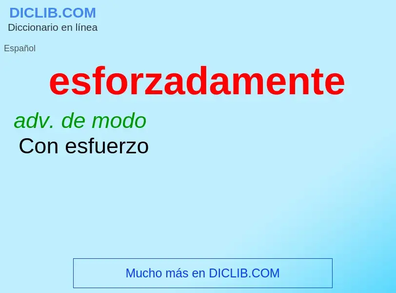 O que é esforzadamente - definição, significado, conceito