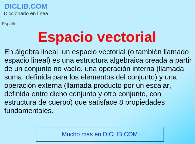 ¿Qué es Espacio vectorial? - significado y definición