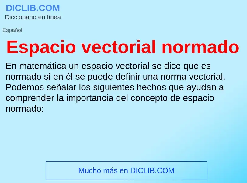 ¿Qué es Espacio vectorial normado? - significado y definición