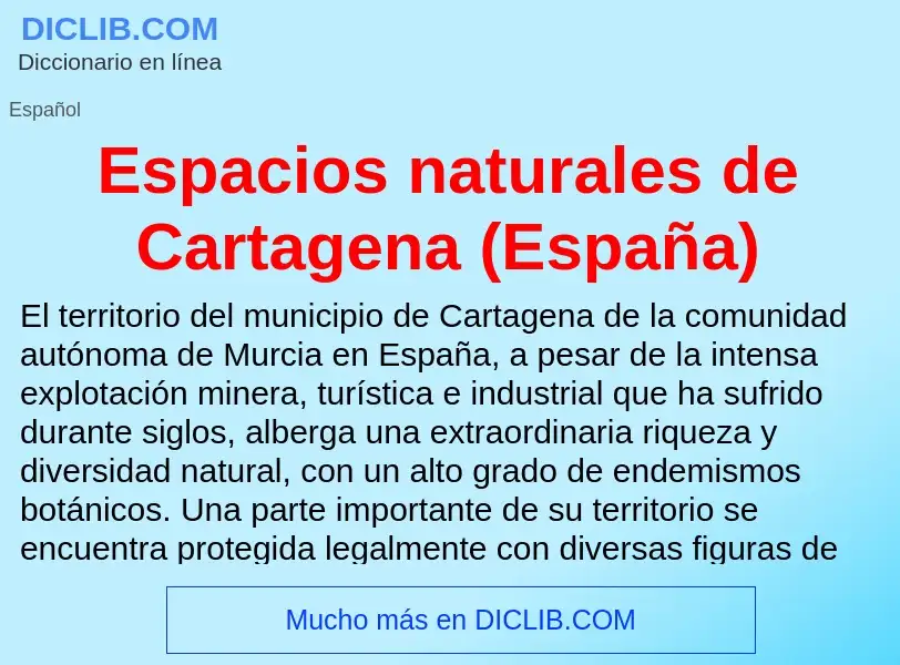 What is Espacios naturales de Cartagena (España) - definition