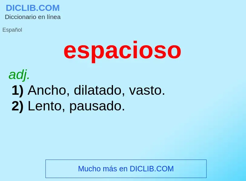 Wat is espacioso - definition