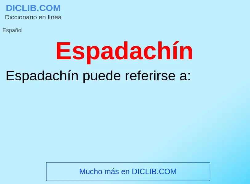 Qu'est-ce que Espadachín - définition