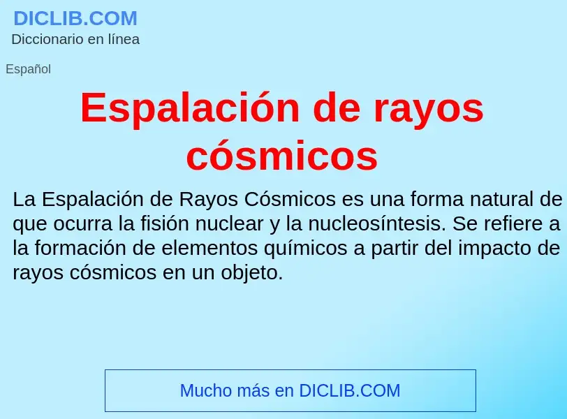 Что такое Espalación de rayos cósmicos - определение