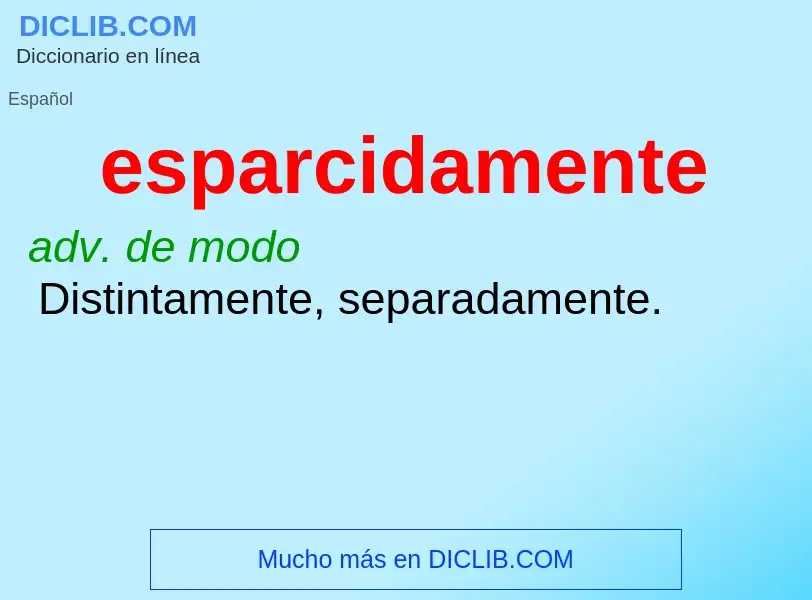 What is esparcidamente - definition