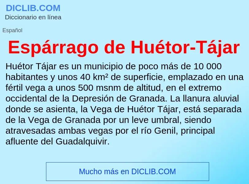 ¿Qué es Espárrago de Huétor-Tájar? - significado y definición