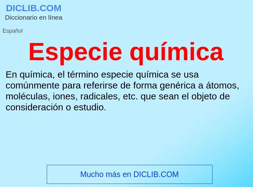 Che cos'è Especie química - definizione