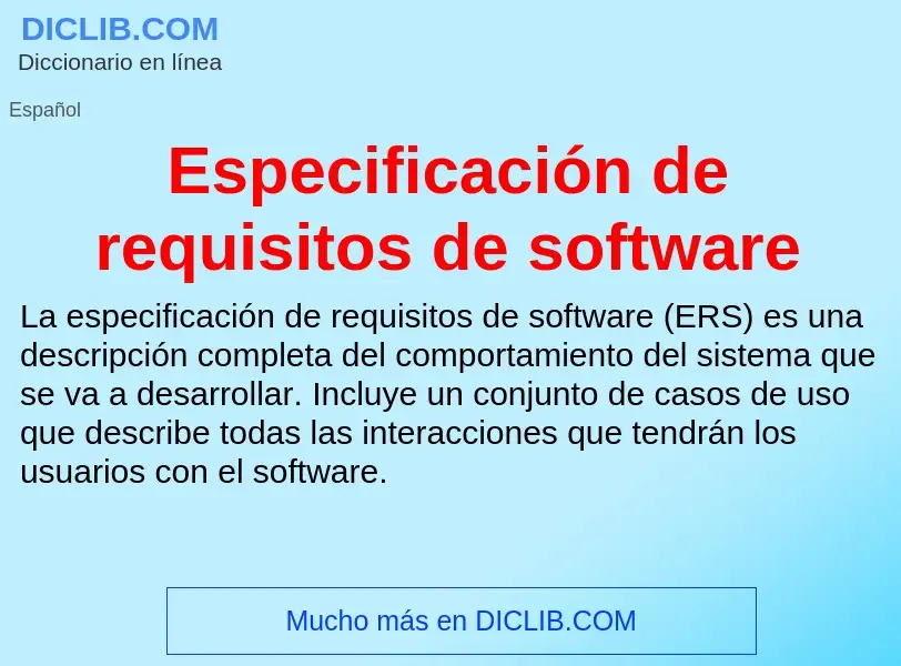 ¿Qué es Especificación de requisitos de software? - significado y definición