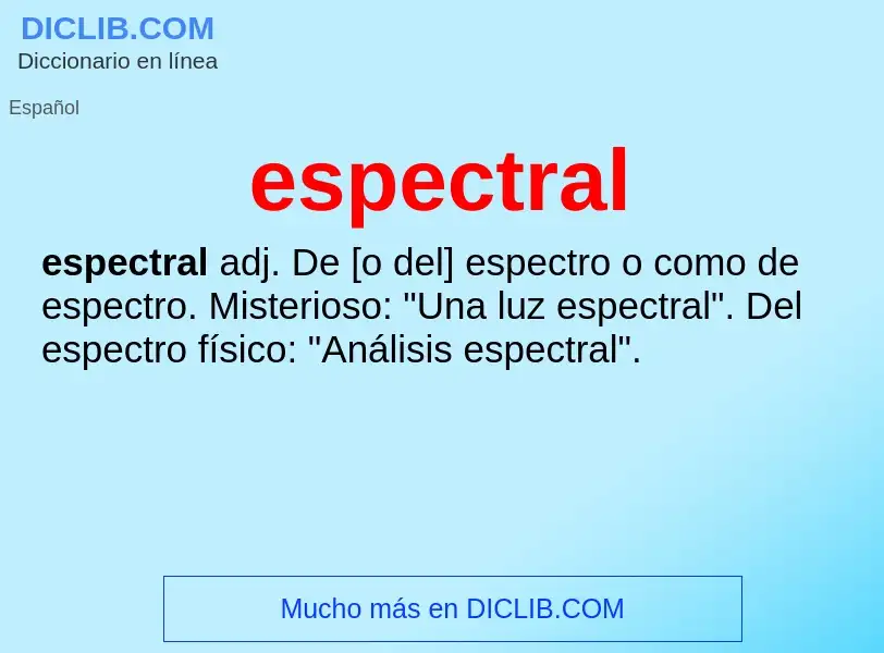 What is espectral - meaning and definition