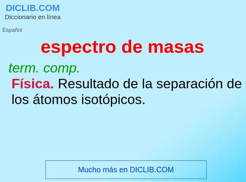 What is espectro de masas - meaning and definition