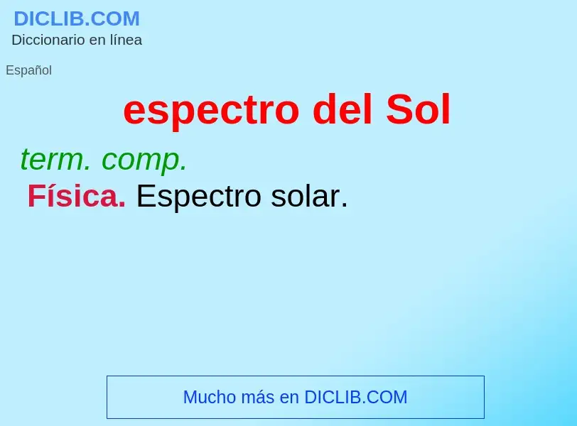 Wat is espectro del Sol - definition