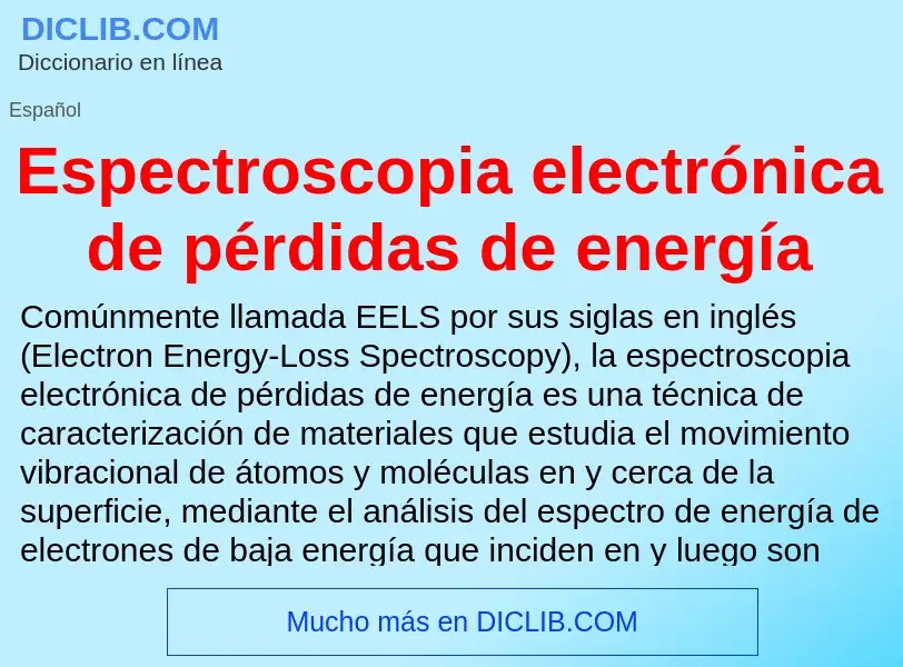 Что такое Espectroscopia electrónica de pérdidas de energía - определение