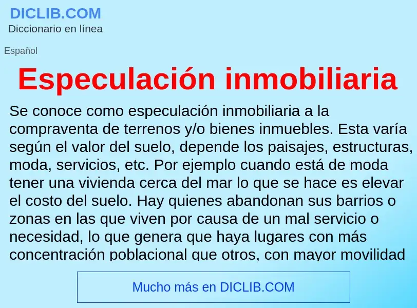 O que é Especulación inmobiliaria - definição, significado, conceito