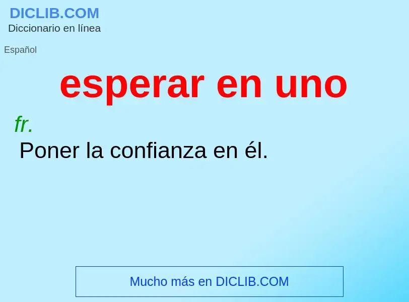 O que é esperar en uno - definição, significado, conceito