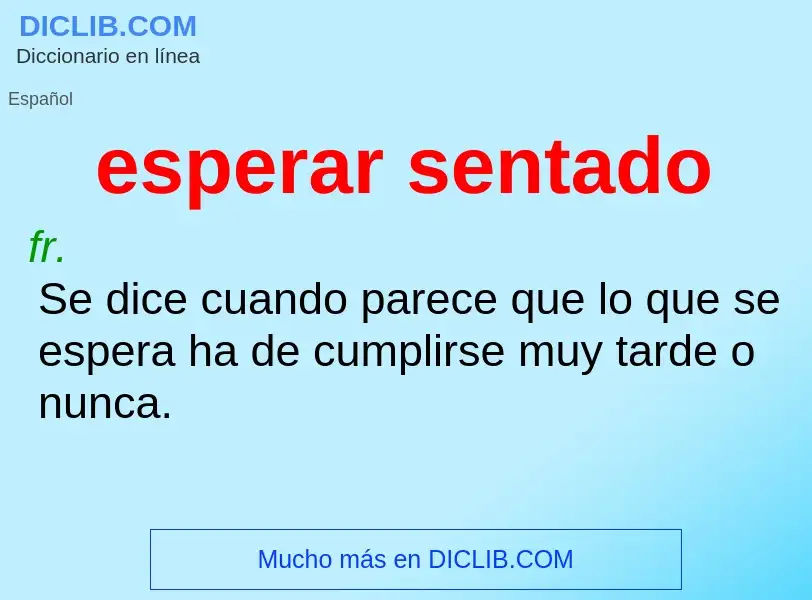 O que é esperar sentado - definição, significado, conceito