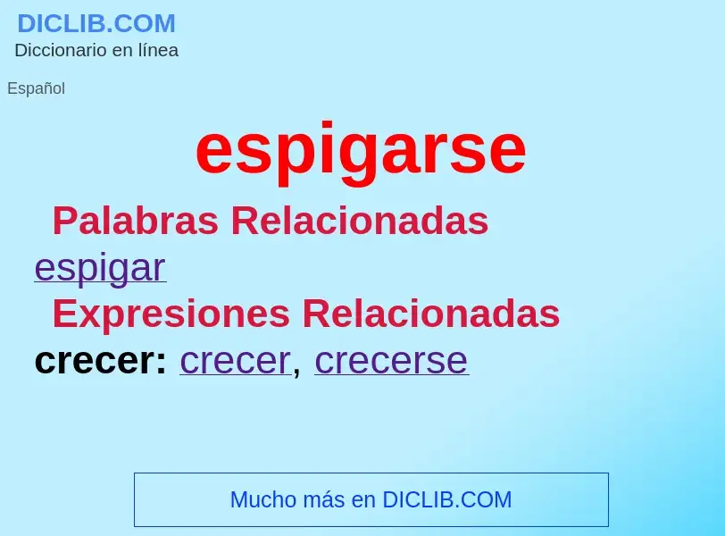 ¿Qué es espigarse? - significado y definición