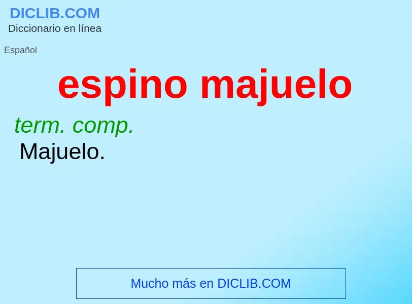 Wat is espino majuelo - definition