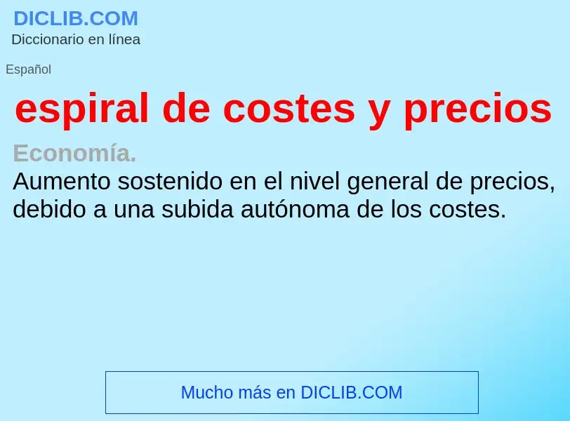 What is espiral de costes y precios - definition