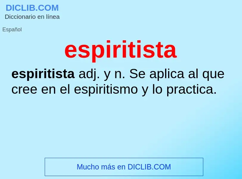 What is espiritista - meaning and definition