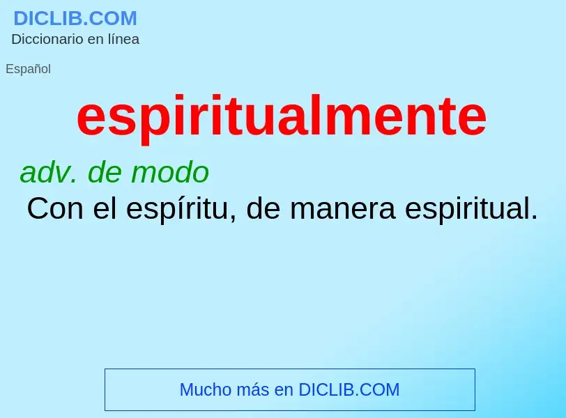 What is espiritualmente - meaning and definition