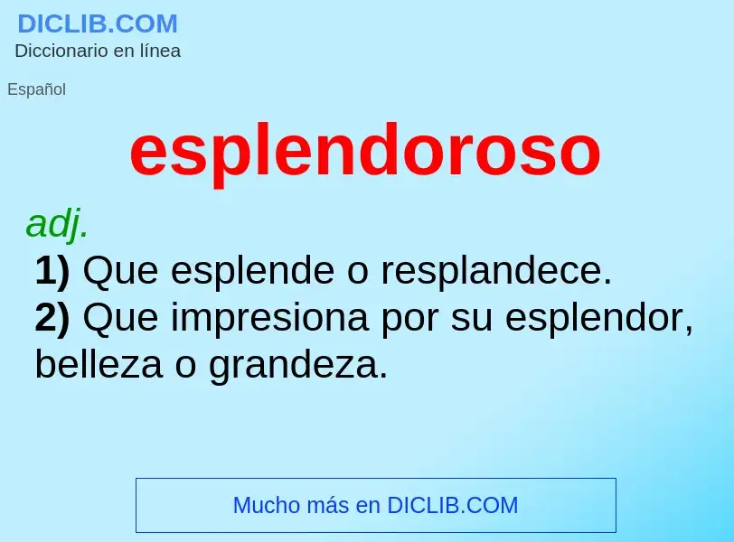 ¿Qué es esplendoroso? - significado y definición