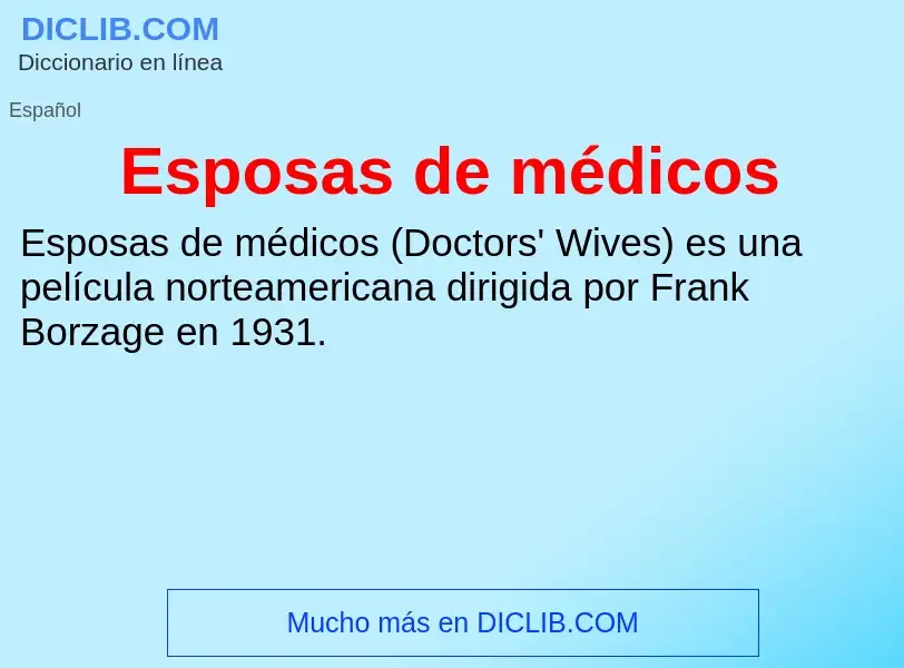 ¿Qué es Esposas de médicos? - significado y definición