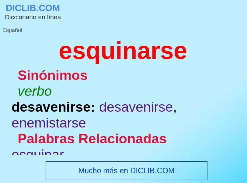 What is esquinarse - definition