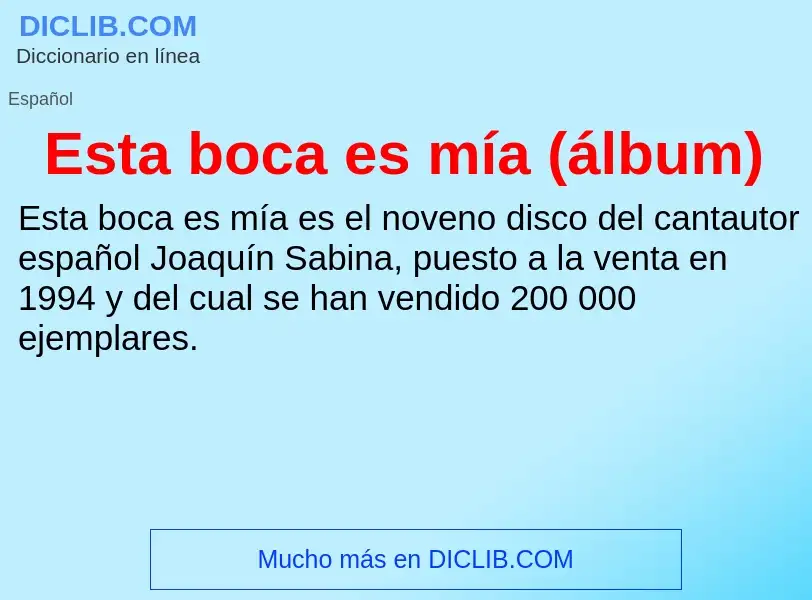 Che cos'è Esta boca es mía (álbum) - definizione