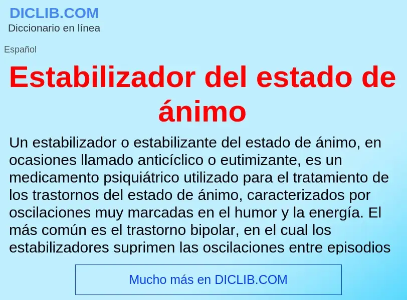 Che cos'è Estabilizador del estado de ánimo - definizione